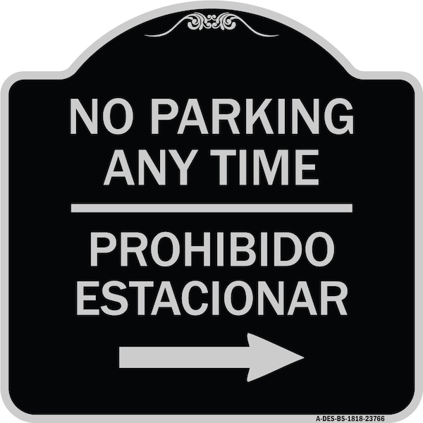 Signmission No Parking Anytime Prohibido Estacionar W/ Right Arrow Heavy-Gauge Alum, 18" x 18", BS-1818-23766 A-DES-BS-1818-23766 - main